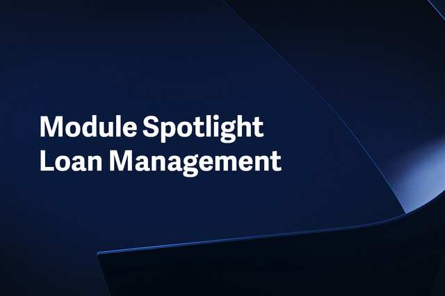 Module Spotlight Loan Management